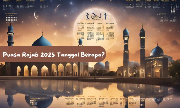 Kalender Puasa Rajab 2025 dan keutamaan bulan Rajab.